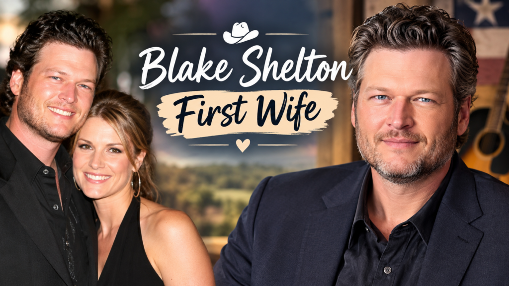 Blake Shelton First Wife